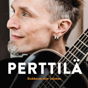 Perttilä: Rakkaus olis talossa